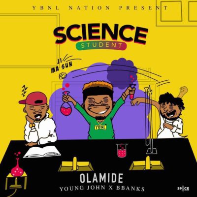 Music:- Olamide – Science Student (prod. Young John x BBanks).