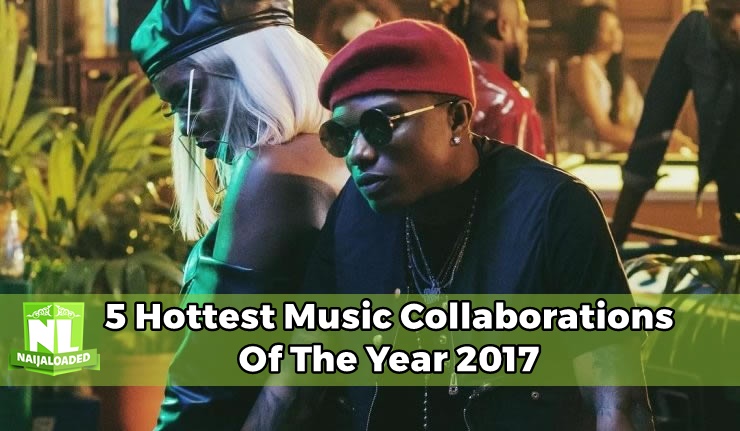 5 Hottest Music Collaborations Of The Year 2017 – Which Do You Like Most?